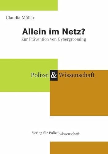 Allein im Netz?: Zur Prävention von Cybergrooming von Verlag f. Polizeiwissens.